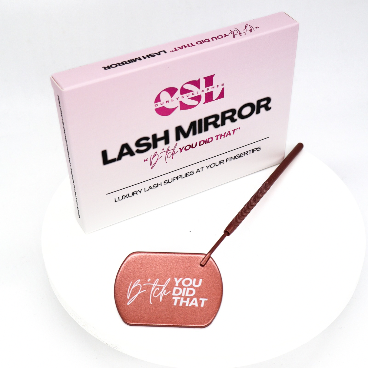 “B*tch You Did That” Lash Mirror